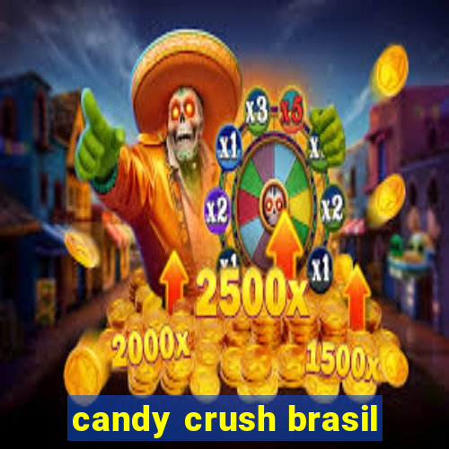 candy crush brasil